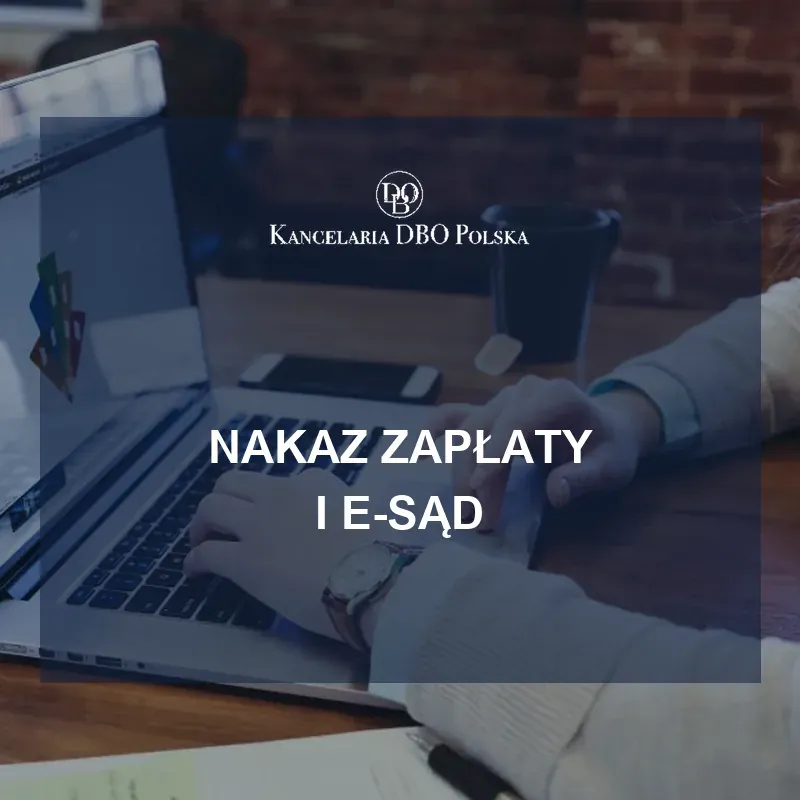 Nakaz zapłaty i e-Sąd - jak firma odzyskuje należność krok po kroku