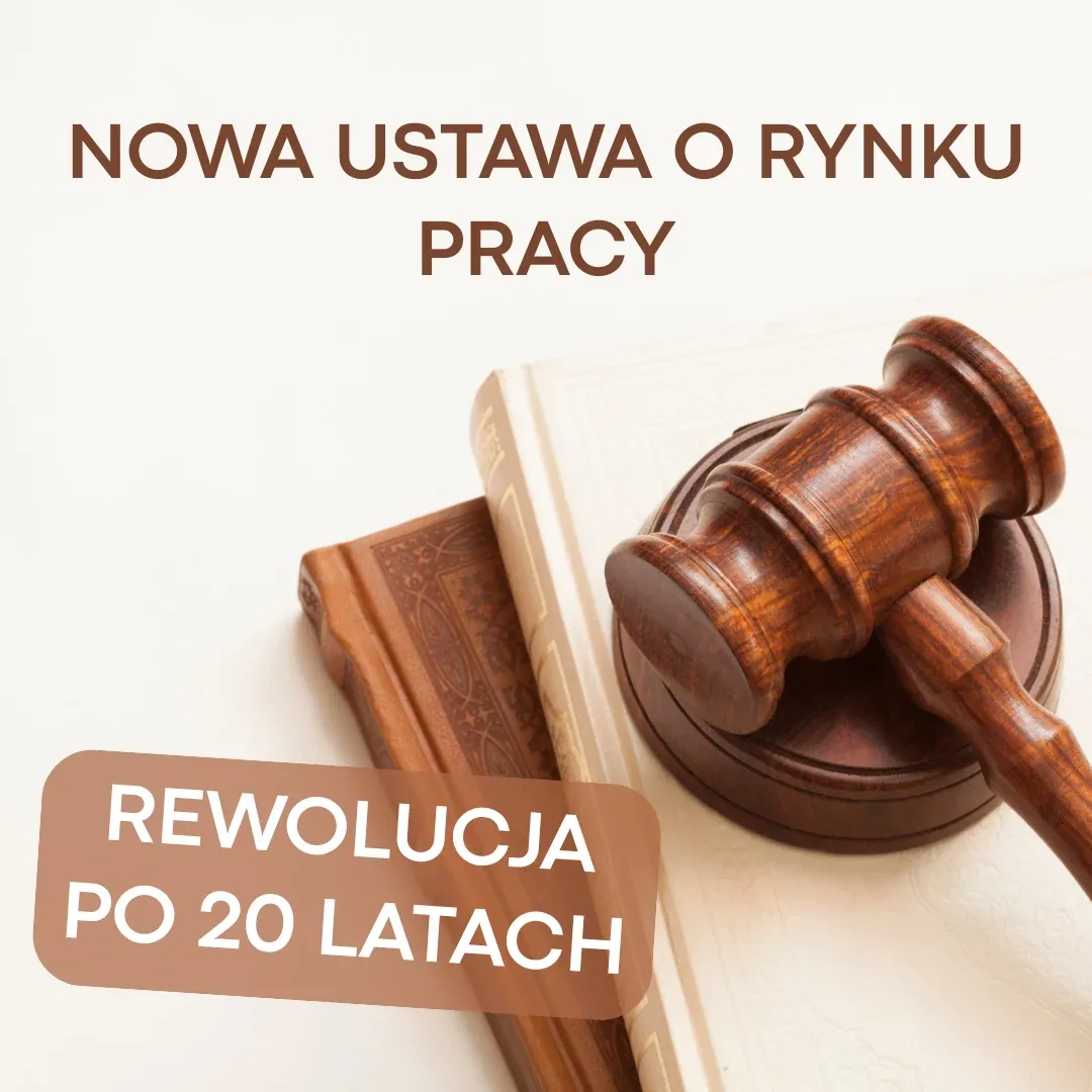 Nowa ustawa o rynku pracy i służbach zatrudnienia - rewolucja po 20 latach