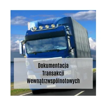 Zmiany w dokumentacji transakcji wewnątrzwspólnotowych