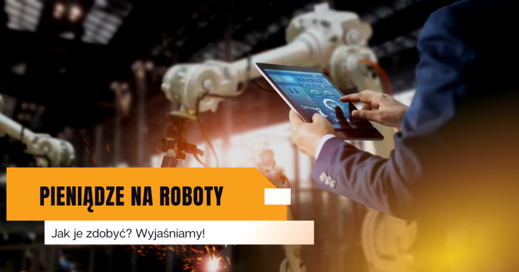 Rząd Wspiera Roboty. Sprawdź, Jak Zdobyć Na Nie Pieniądze | DBO Polska